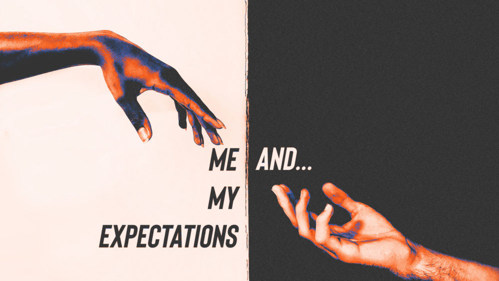 Me and My Expectations Image