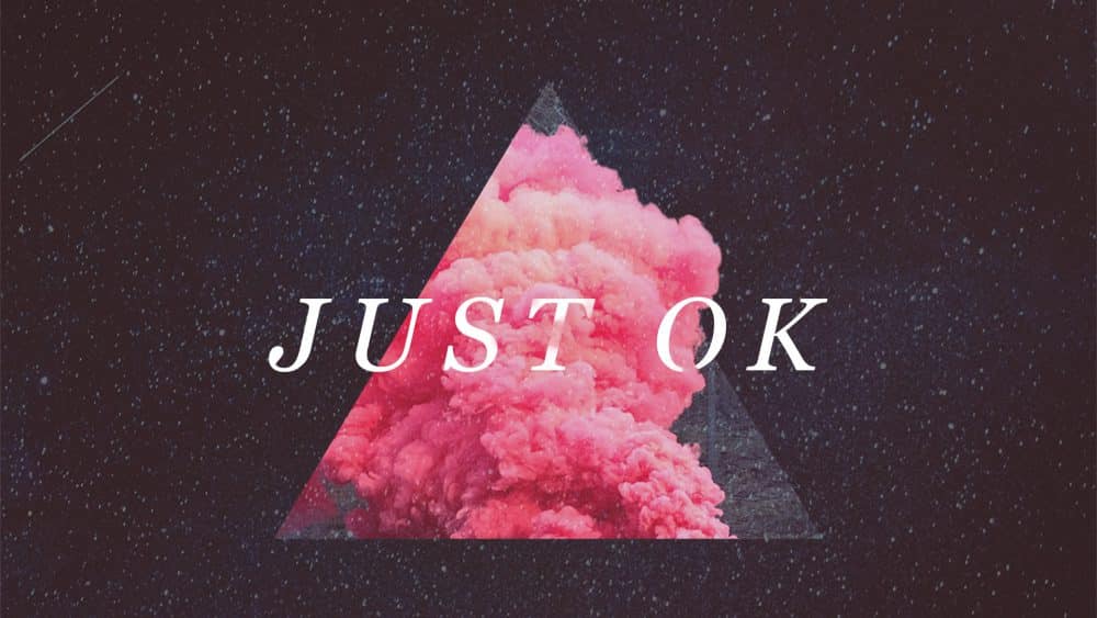 Just OK