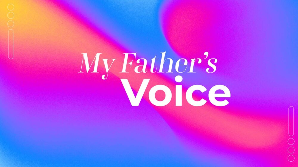 My Father\'s Voice